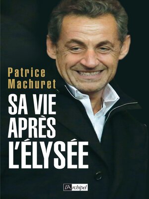 cover image of Sa vie après l'Elysée